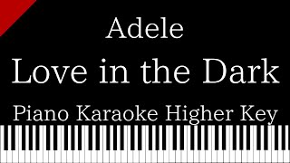 Miniatura de vídeo de "【Piano Karaoke Instrumental】Love in the Dark  / Adele【Higher Key】"