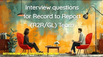 Interview questions for accounting jobs I Record to Report/GL Team interview questions