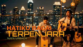 HATIKU BAGAI TERPENJARA - NAFA URBACH (LIRIK) | MUSIK VIRAL | COVER byNH