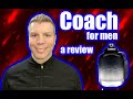 COACH FOR MEN - ALREADY A CLASSIC? | FRAGRANCE REVIEW!