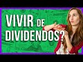 VIVIR de los DIVIDENDOS? - Qué son y Cómo funcionan los DIVIDENDOS en la BOLSA de VALORES