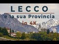 Lecco e provincia in 4k