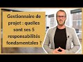 Gestionnaire de projet quelles sont ses 5 responsabilits fondamentales