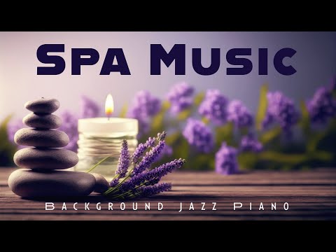 Spa Music for Relaxation | Serene and Soothing Atmosphere | Lounge Music