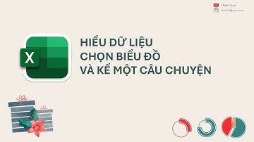 Excel: Làm sao để chọn biểu đồ phù hợp với dữ liệu? | Chiến Chart