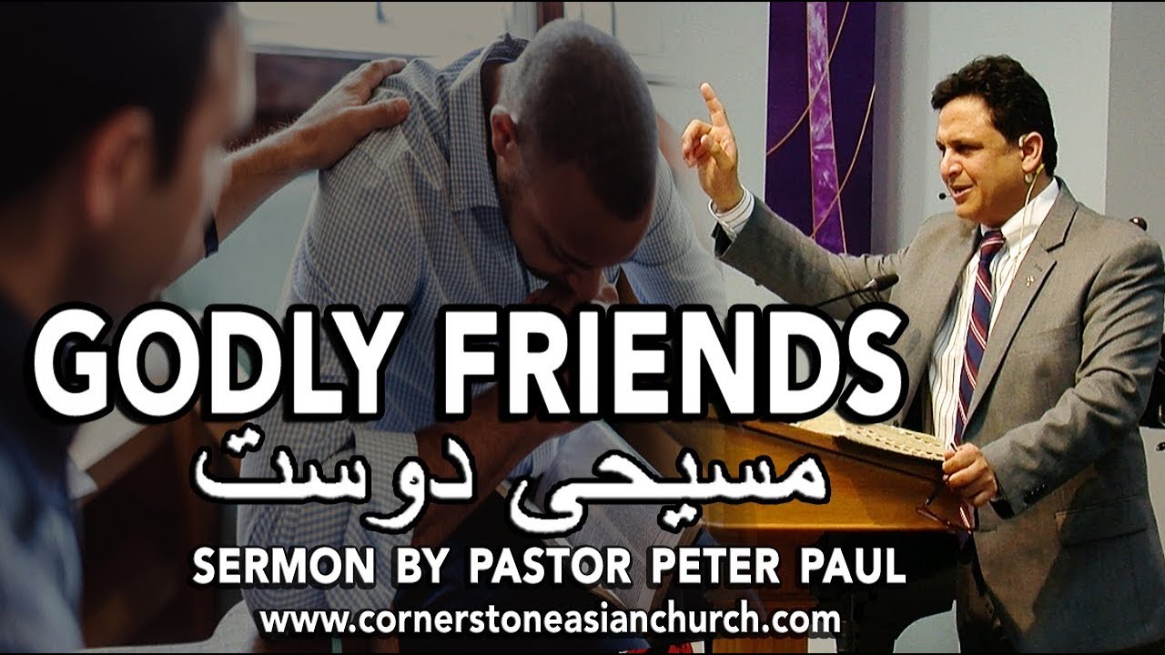 GODLY FRIENDS | Pastor Peter Paul | Urdu/Hindi Sermon | Cornerstone Asian Church Canada