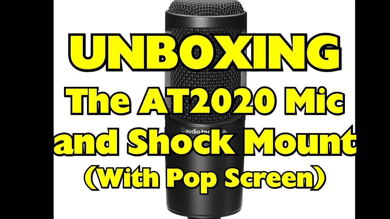 UNBOXING the Audio Technica AT2020 Microphone and Shock Mount with Pop  Screen AT2020 - RM00098