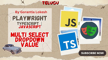 [2024] Part 12: Handle Multi Select Dropdown Values in Playwright With Typescript &Javascript|Telugu
