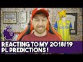 REACTING TO MY 2018/19 PREMIER LEAGUE PREDICTIONS!