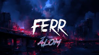 FERR - ÁLOM (PROD. BY AZA)