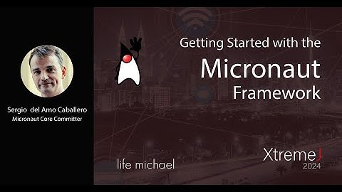 Getting Started with the Micronaut Framework | Sergio del Amo Caballero