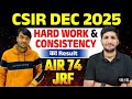 AIR 74🔥 JRF |CSIR Dec25🔥 Topper TalkStrategy, Routine, Determination | JRF Dashrath Sakeet |