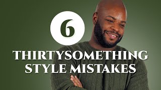 In Your 30s? Avoid These 6 Style Mistakes  Men's Fashion Advice