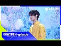 [EPISODE] SUNGHOON’s “Music Bank” MC Behind the Scenes - ENHYPEN (엔하이픈) (ENG/JPN)