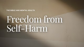 Freedom From Self-Harm - Lesson 13