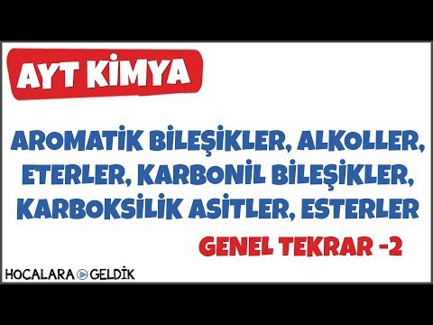 Aromatik Bileşikler, Alkoller, Eterler, Karbonil Bileşikler, Karboksilik Asitler, Esterler