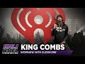 King Combs Talks #1 Song, New Album On The Way &amp; More!