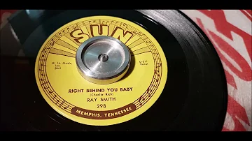 Ray Smith - Right Behind You Baby - 1958 Rockabilly - SUN 298