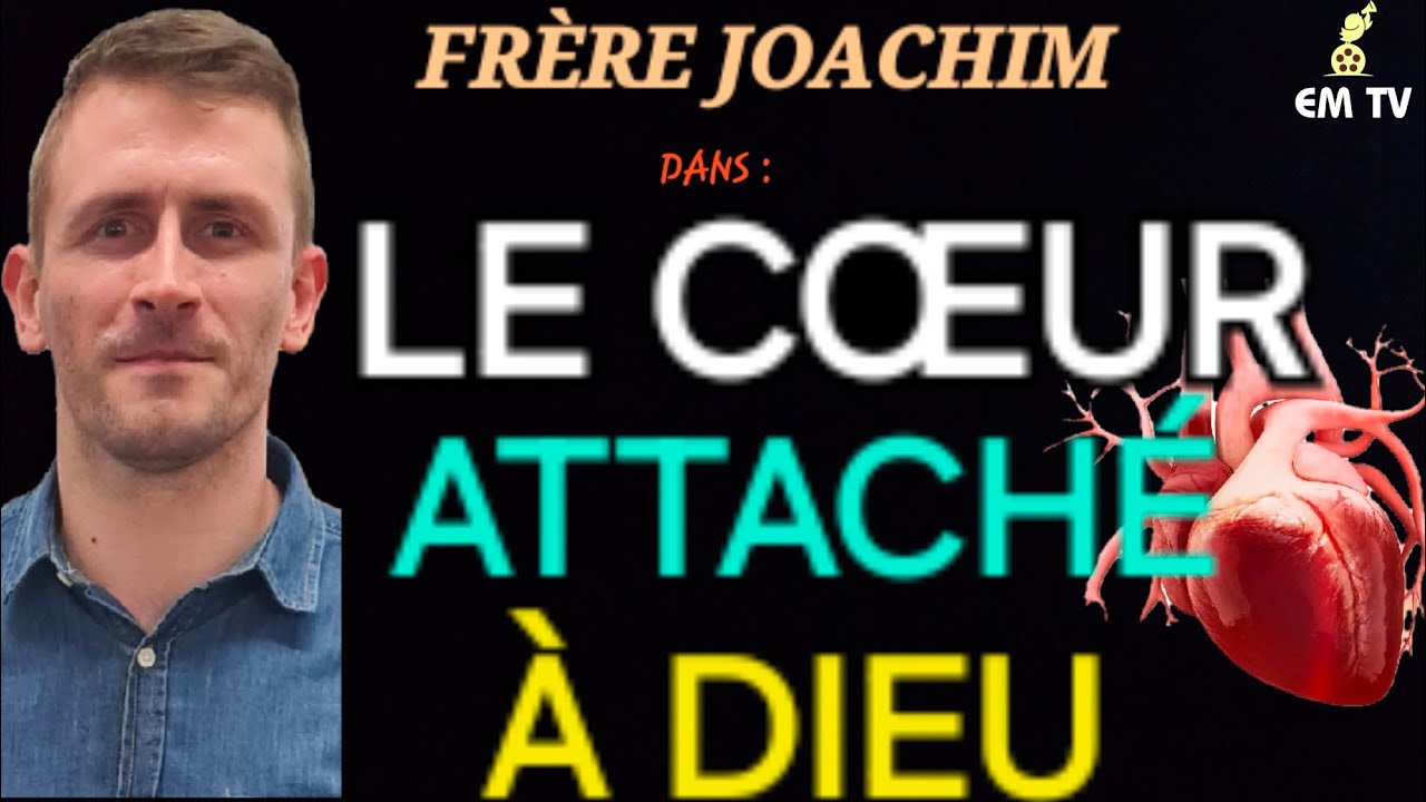 LE CŒUR ️ ATTACHÉ À DIEU - Frère Joachim ( Élu DE Lille ) - YouTube