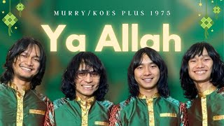 T'KOES - YA ALLAH (Murry/Koes Plus 1975)