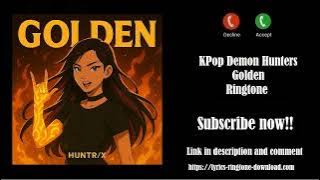 ℍ𝕆𝕋! KPop Demon Hunters ~ Golden Ringtone (Free)