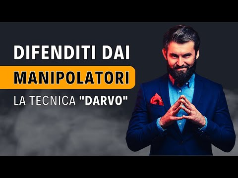 ATTENTO alla tecnica di manipolazione DARVO 