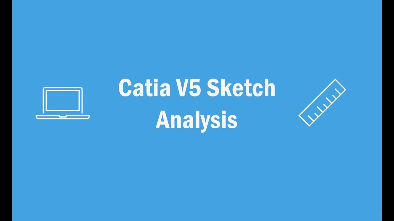 Scetch Analysis Catia Tutorial Sketch Analysis - YouTube