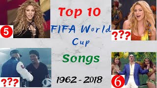 Top 10 FIFA World Cup Songs of all time (1962-2018)