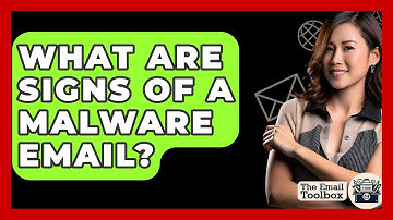 What Are Signs Of A Malware Email? - TheEmailToolbox.com