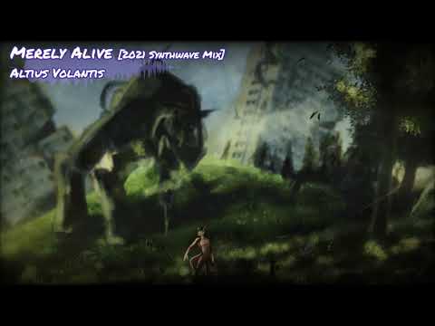 Altius Volantis - Merely Alive [2021 Synthwave Mix]