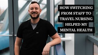 Clinician Mental Health: How Switching From Staff to Travel Nursing Helped Me | Caleb Skyles, RN