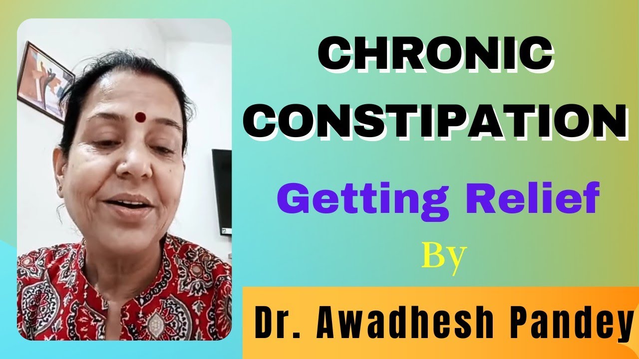 Treatment Of Chronic Constipation Dr. Awadhesh Pandey Testimony