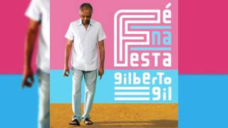 Gilberto Gil - &quot;Dança Da Moda&quot; - Fé Na Festa