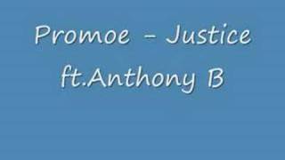 Promoe - Justice ft.Anthony B