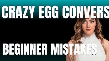 How to Use Crazy Egg Conversion Insights Properly  Beginner Mistakes That Cost You