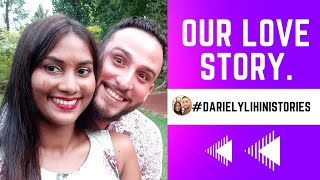 Our love story (Nuestra historia de amor) #DarielyLihinistories by Dariel & Lihi 💖 243 views 1 year ago 14 minutes, 23 seconds
