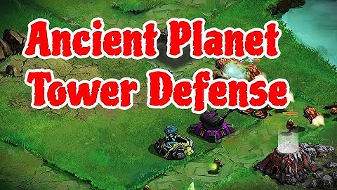 Ancient Planet Tower Defense Offline No Commentary Gameplay Playthrough
