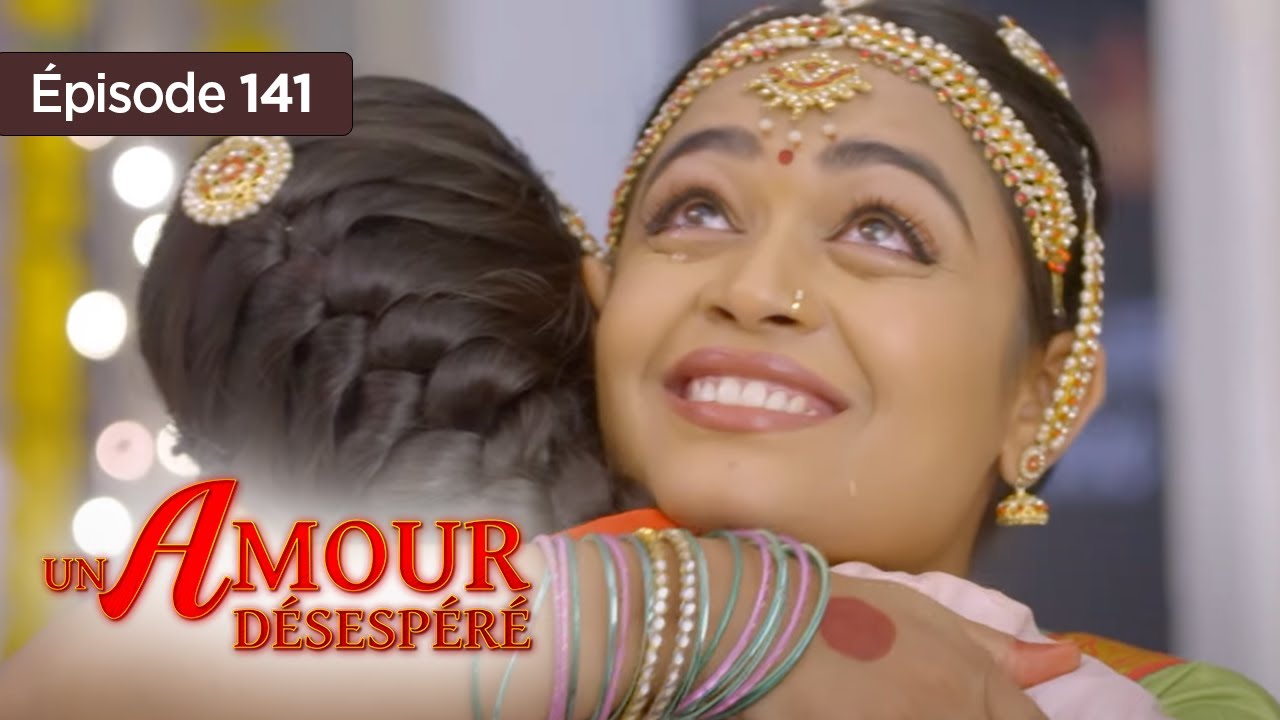 Un amour désespéré - Episode 141 - Série en français - YouTube