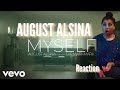AUGUST ALSINA- MYSELF (REACTION)