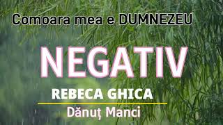 Rebeca Ghica- NEGATIV-Comoara mea e DUMNEZEU. - 2021 -