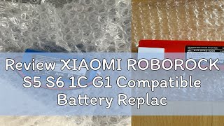 Review XIAOMI ROBOROCK S5 S6 1C G1 Compatible Battery Replacement - Hepalife