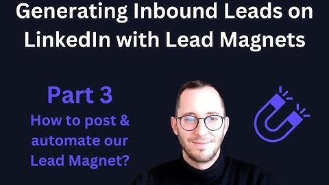 Generating Inbound Leads on LinkedIn with Lead Magnets 🦈 Part 3
