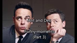 Ant and Dec - Funny moments compilation // Part 3