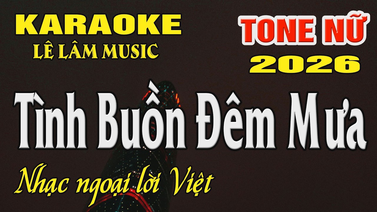 Karaoke Tình Buồn Đêm Mưa Tone Nữ ( Em ) Karaoke Lê Lâm Music