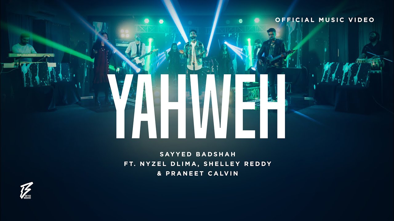 Yahweh  Hindi Worship Song 2020 4K  Sayyed Badshah ft Nyzel Dlima Shelley Reddy Praneet Calvin