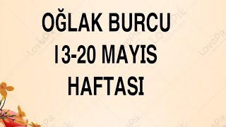 OĞLAK BURCU 🌷13-20 MAYIS HAFTASI NELER BEKLİYOR #tarot #zodiacastrolojitarot