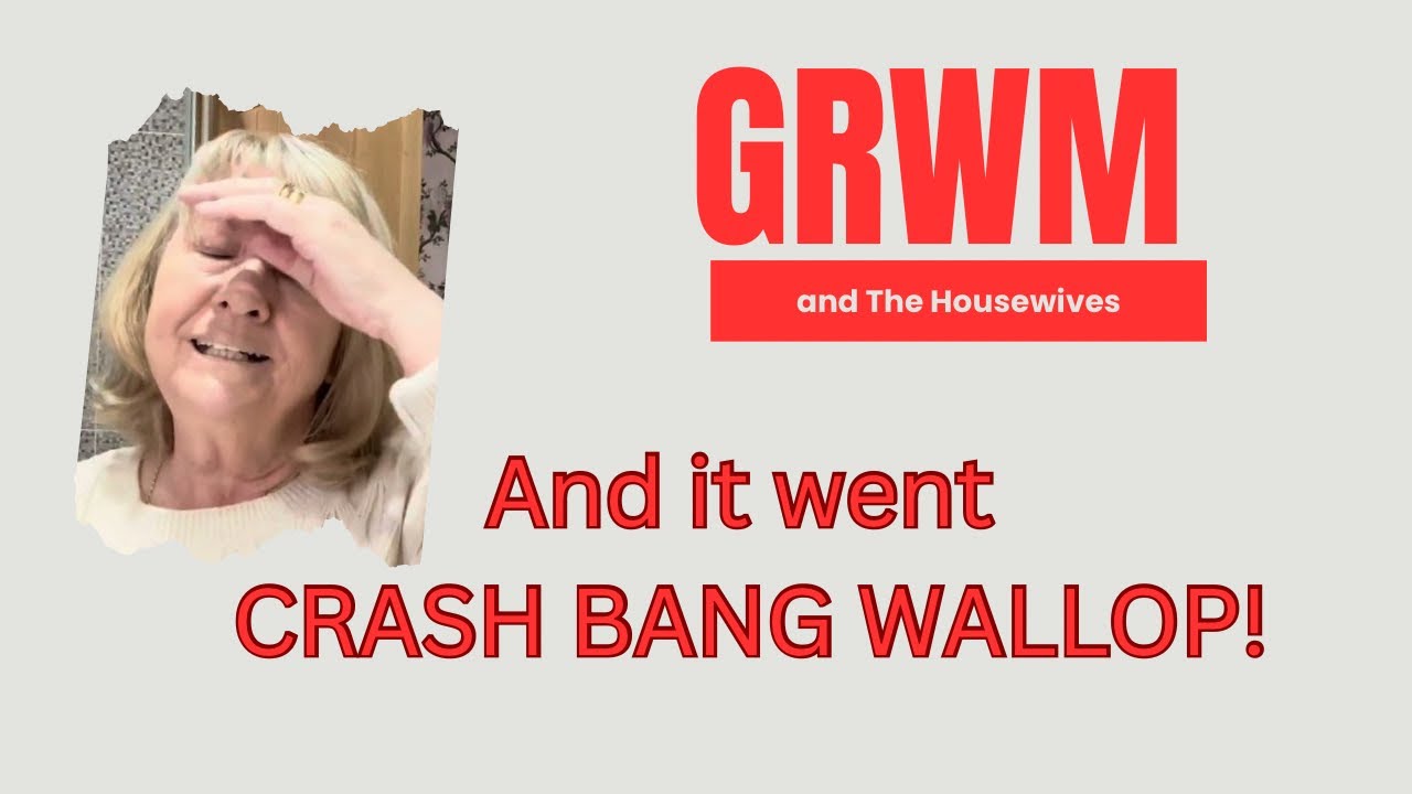 Oops- GRWM and the other Housewives - YouTube