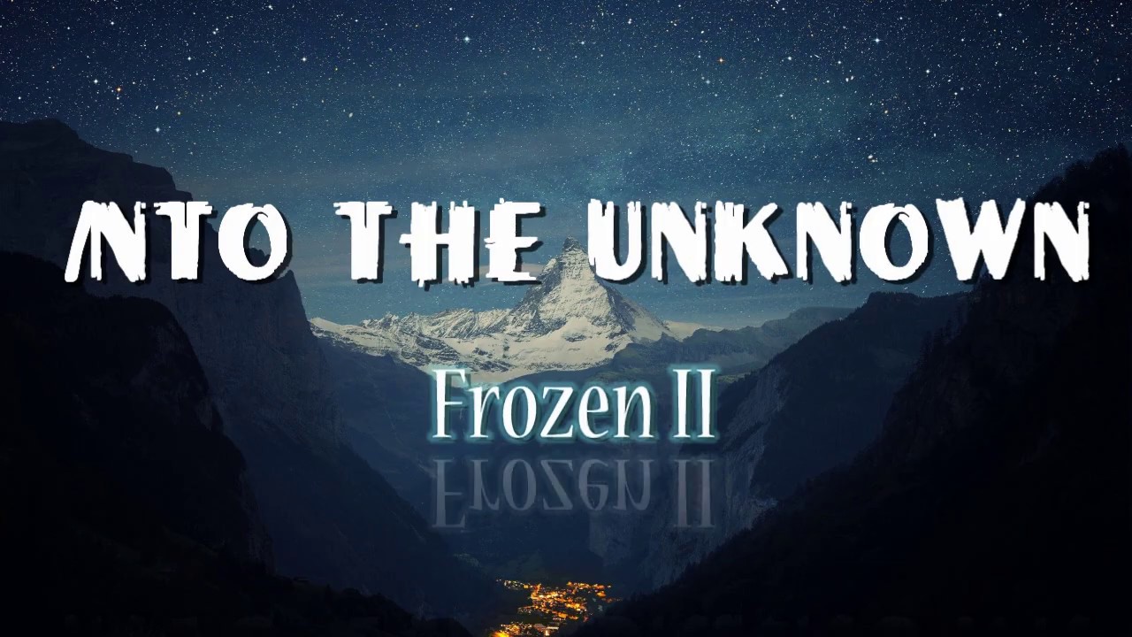 Into the unknown Frozen II theme song (Lyric Video) YouTube