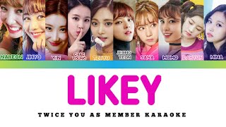 [EASY LYRICS] TWICE - LIKEY (YOU AS MEMBER KARAOKE)