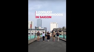 3 coolest neighborhoods in Saigon | Jan 2024 | See You In Viet Nam